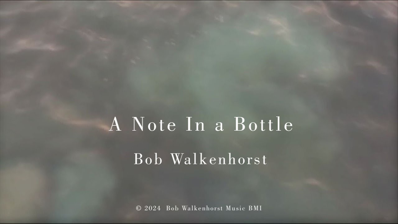 A Note in a Bottle PROMO - Bob Walkenhorst