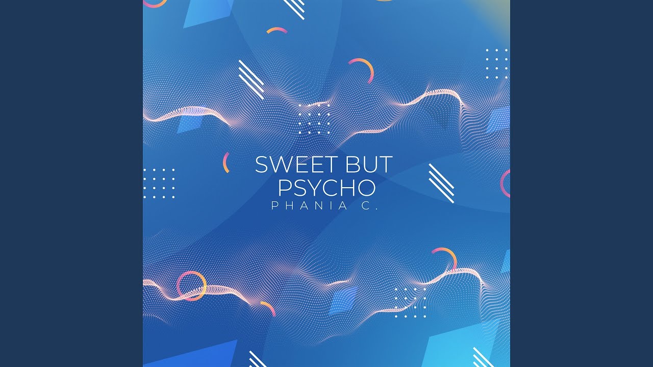Sweet but Psycho
