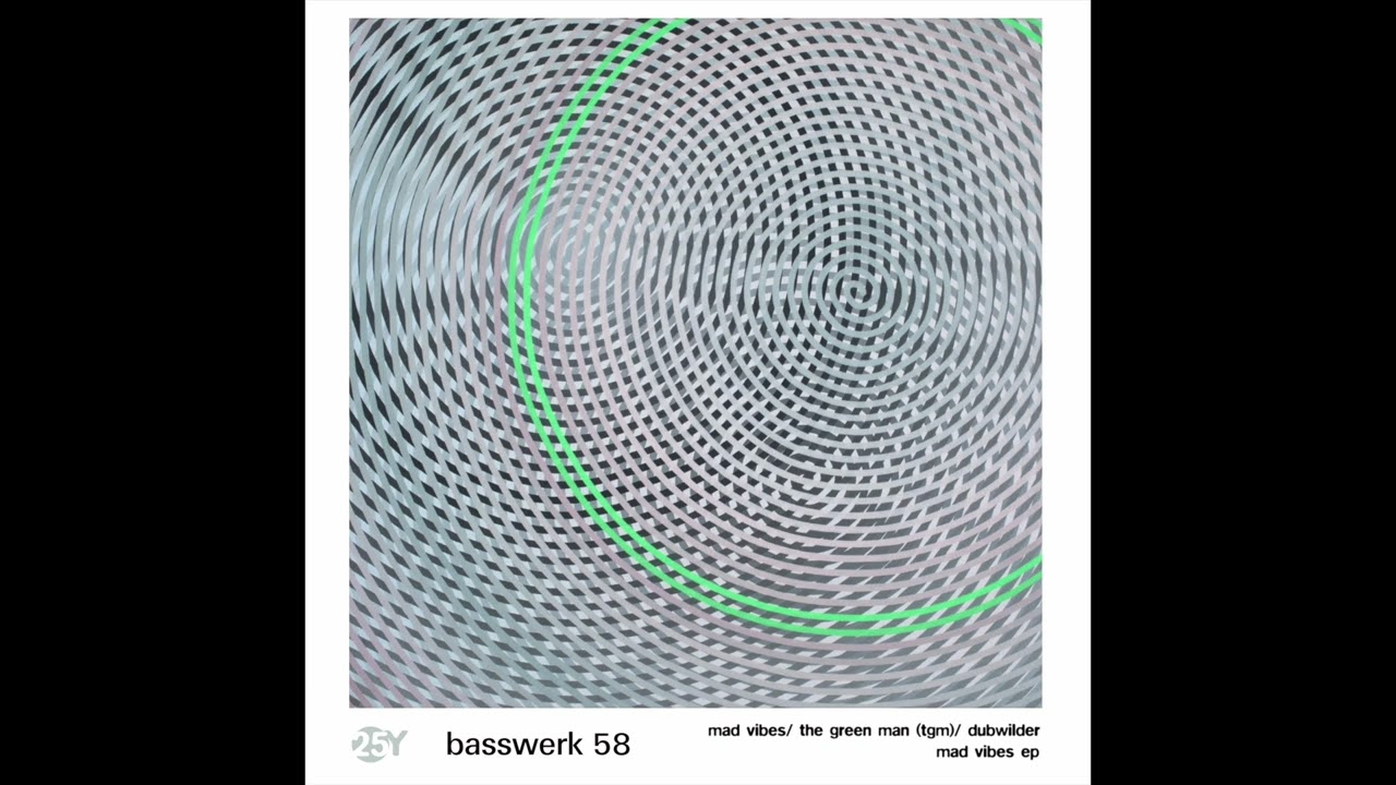 Basswerk 58 Mad Vibes EP + TGM + Dubwilder