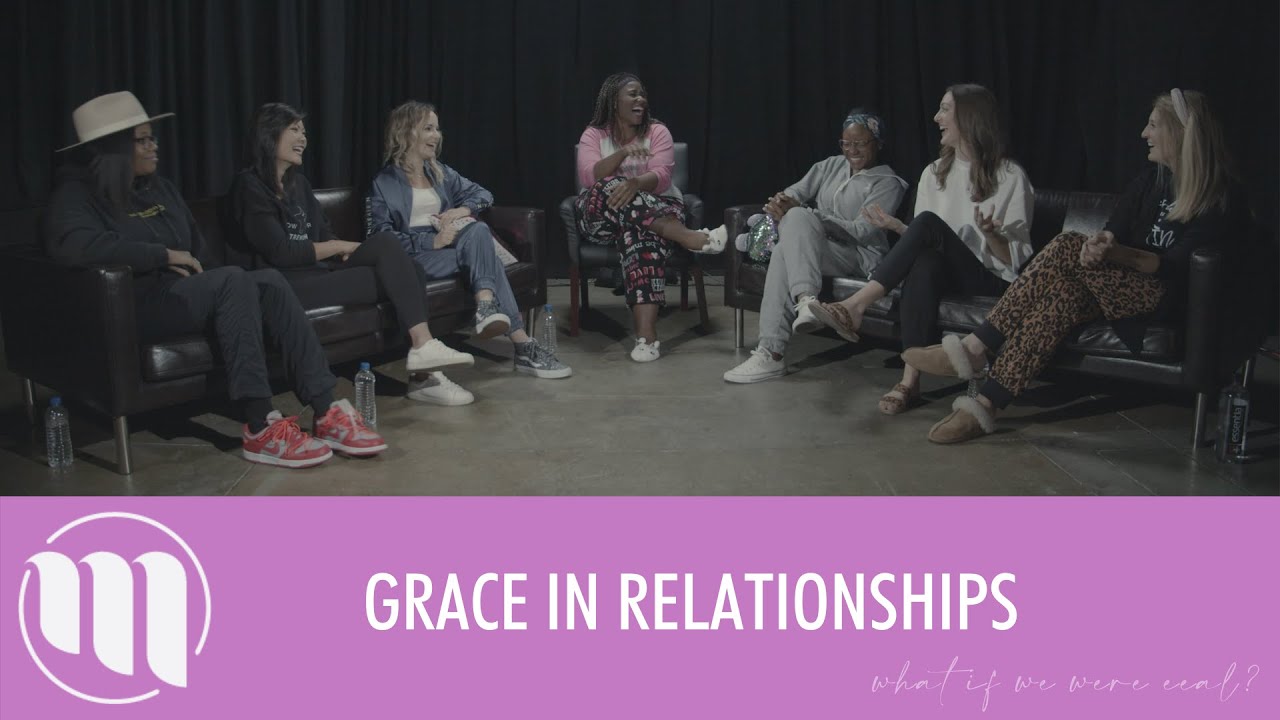 11- Grace in Relationships - What If We Were Real Talk Show - Episode 11  #RelationshipGoals