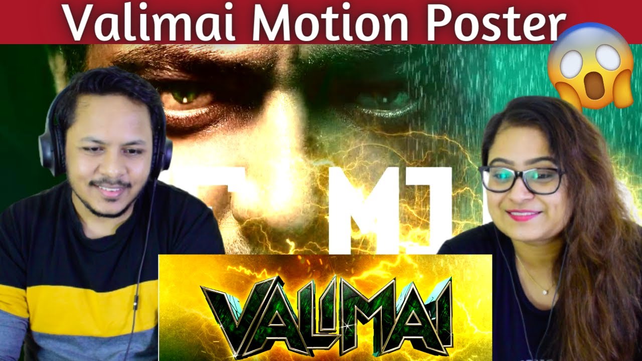 Valimai | Motion Poster Reaction | Ajith Kumar | H Vinoth | Boney Kapoor