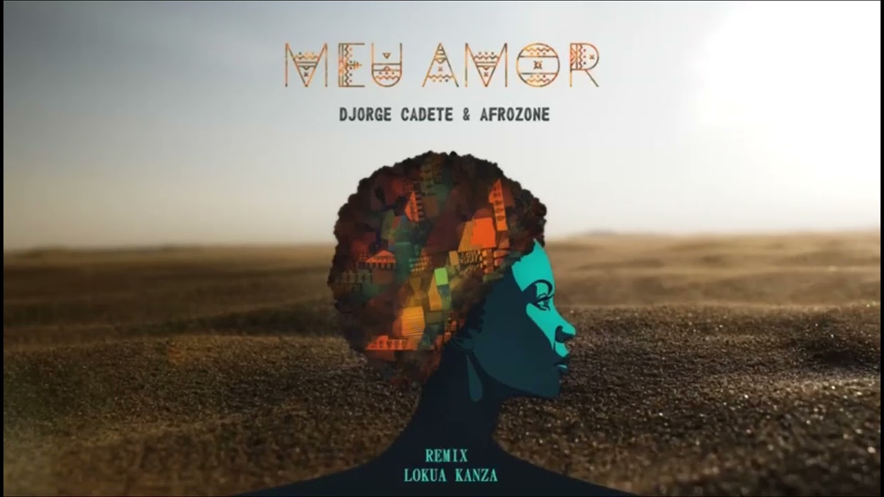 Meu Amor (DJ AfroZone Remix) Lokua Kanza