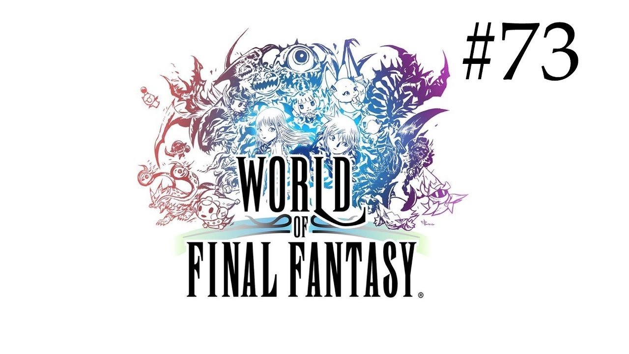 World of Final Fantasy (#73) - Final (verdadeiro)