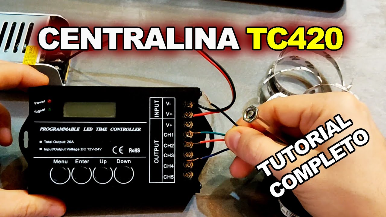 Centralina LED TC420 (TUTORIAL Completo) Collegamento e Settaggio