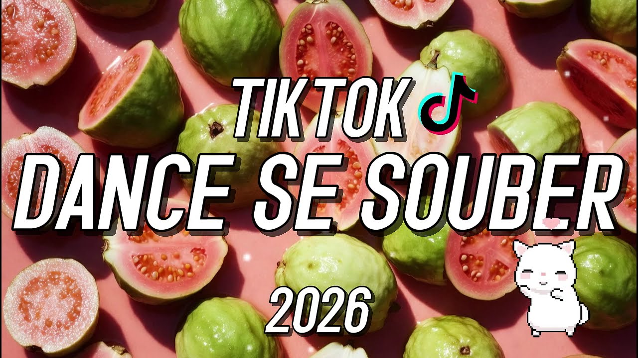Dance Se Souber 🚀 Top Viral Mix TIKTOK MASHUP 2026