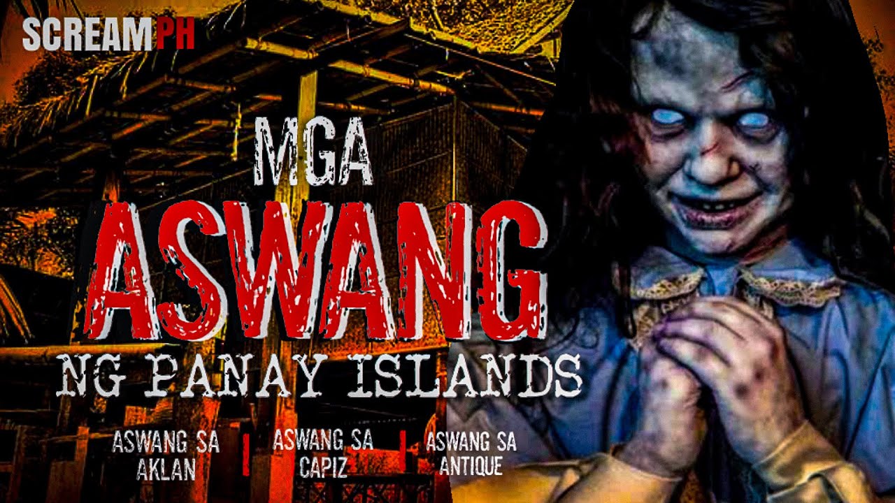 MGA ASWANG NG PANAY ISLANDS | Aswang True Stories | Tagalog Horror Stories