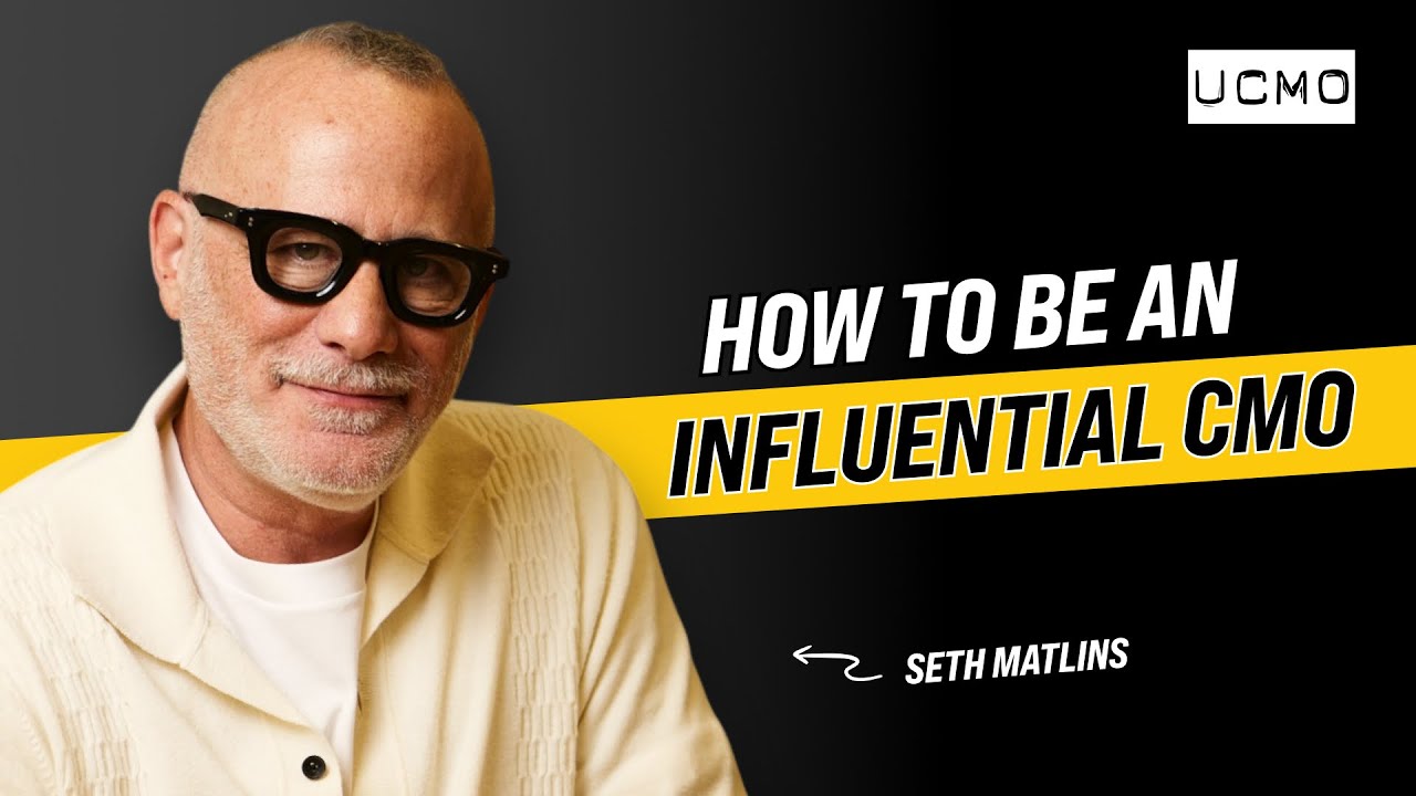 Forbes guide to being an influential CMO - Seth Matlins