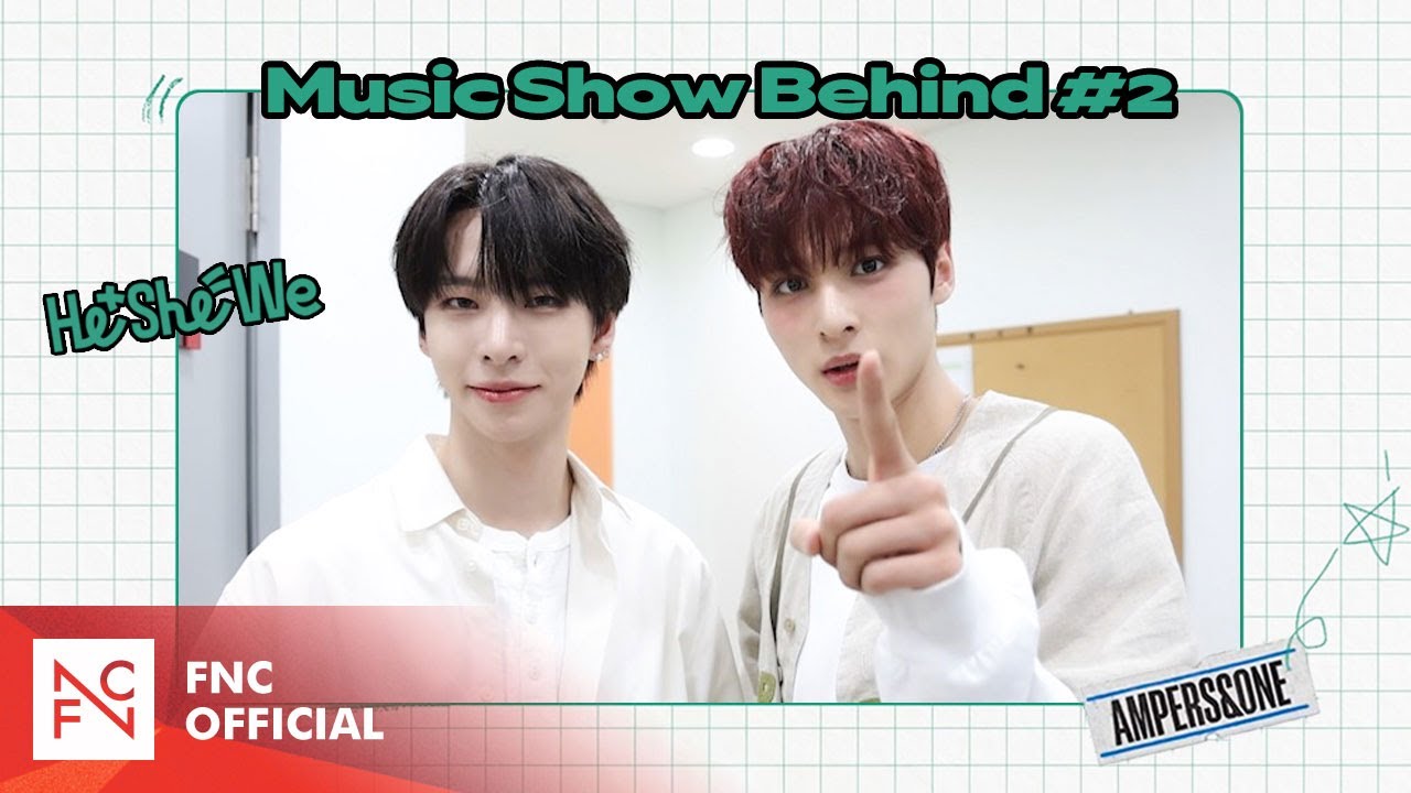 ‘He + She = We’ Music Show Behind EP.2 | 앰퍼샌드원 (AMPERS&ONE)