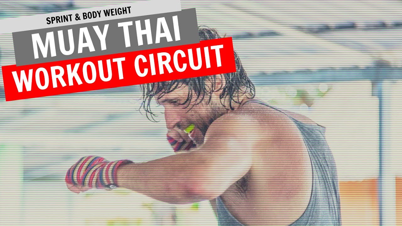 Intense Muay Thai Sprint Workout and Bodyweight Circuit