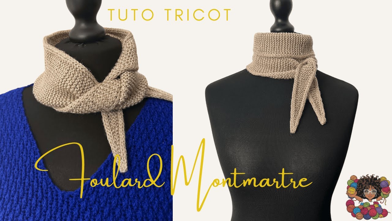 FOULARD MONTMARTRE  - TUTO TRICOT - Subtitled in over 100 languages