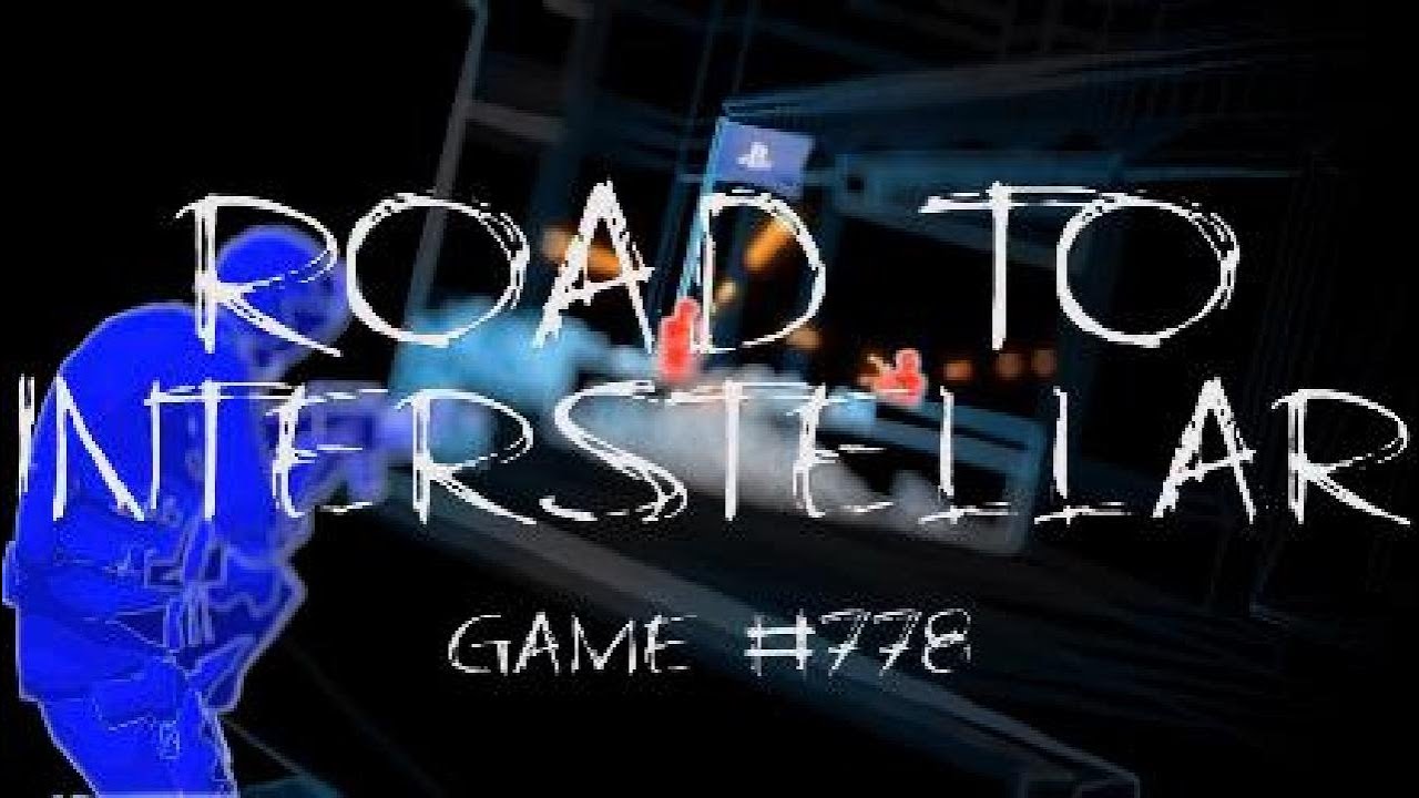 Road To Interstellar #778