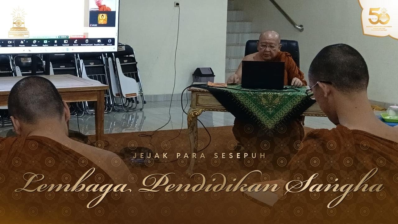 Jejak Para Sesepuh : Lembaga Pendidikan Saṅgha
