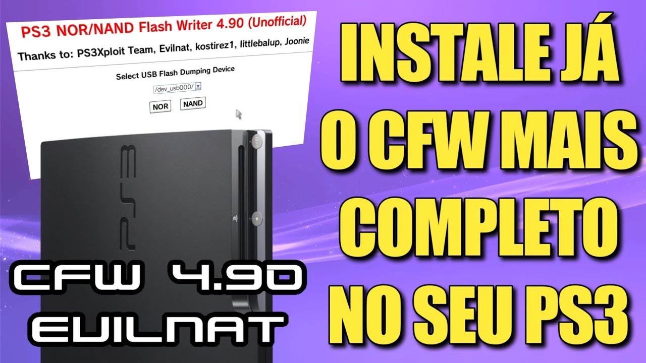 Instale o CFW Evilnat 4.91 desde o zero no seu PS3 já!!!