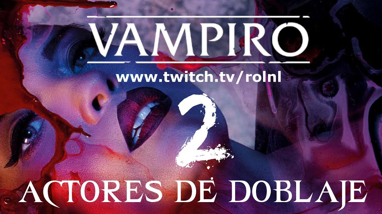 Vampiro La Mascarada con actores de doblaje Ep2