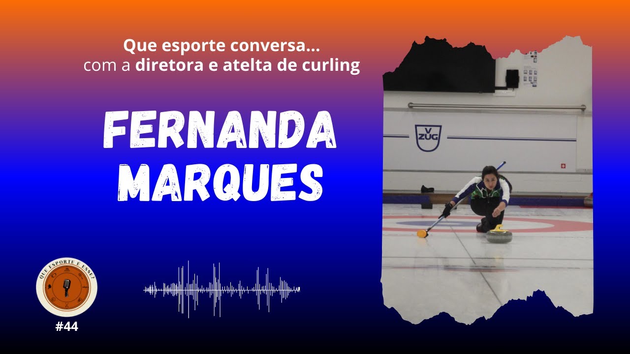 Fernanda Marques | Curling - Que esporte conversa #44