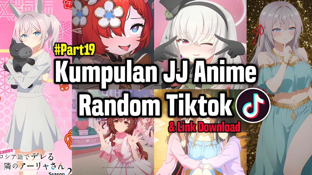 Kumpulan Jedag Jedug Anime Random Tiktok & Link Download Part 19