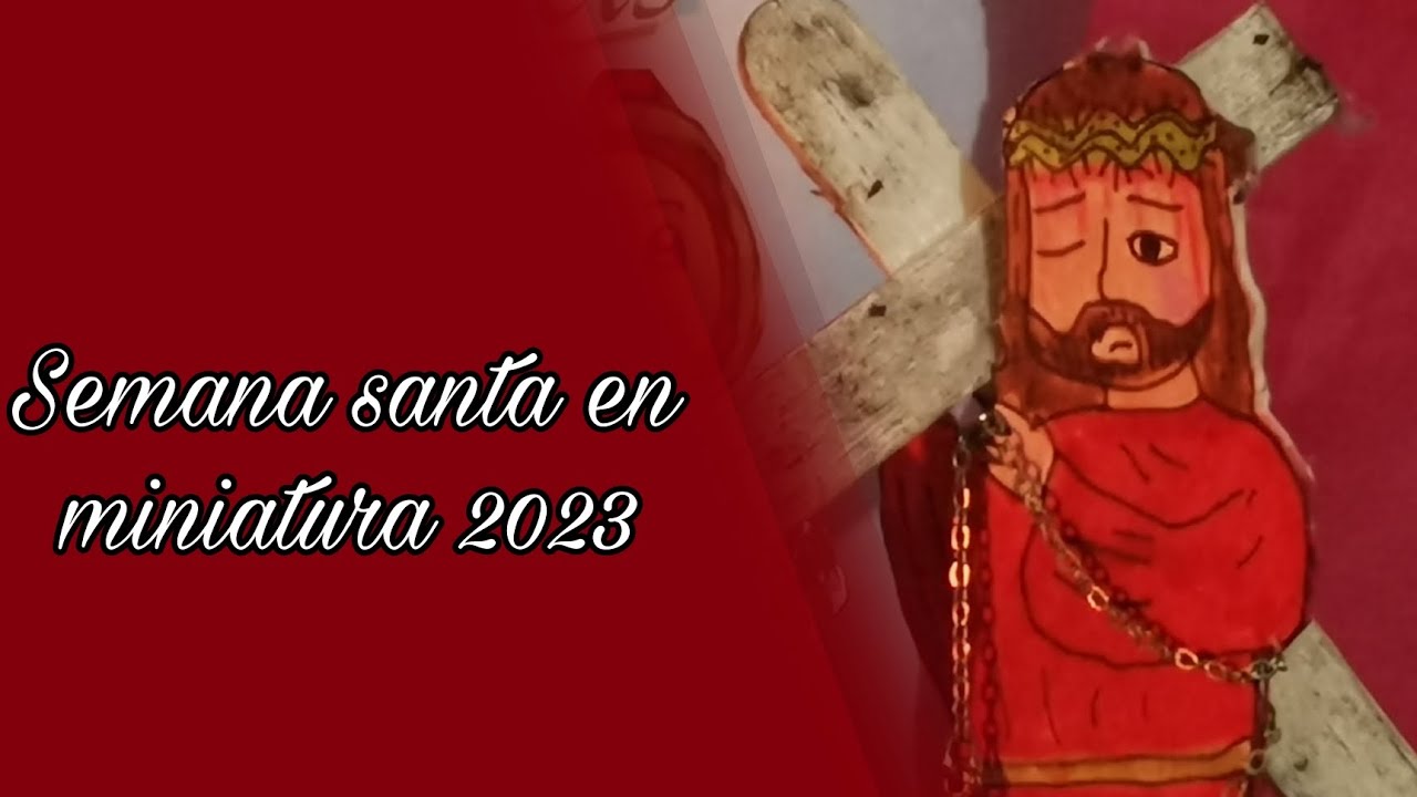 semana santa en miniatura 2023