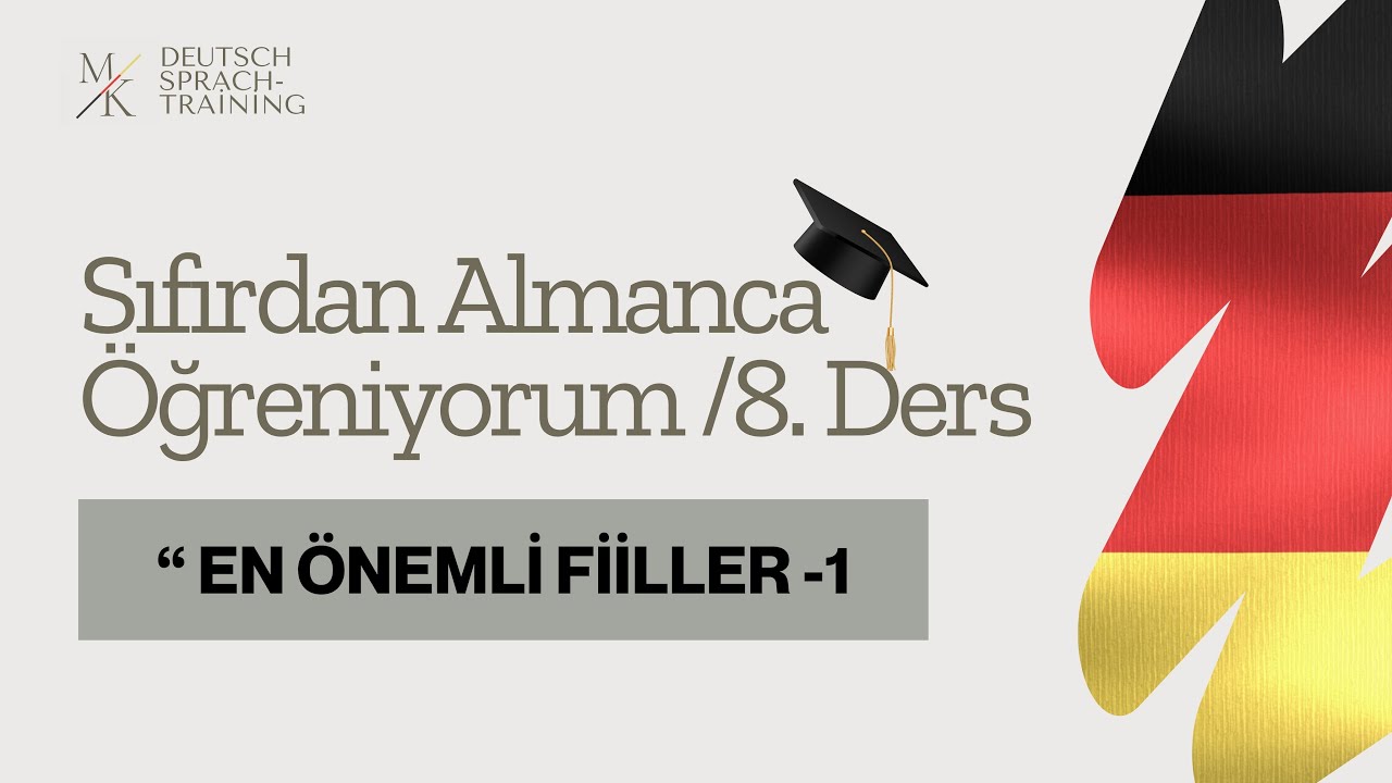 8. Ders  En Önemli Fiiller ve Cümle Kurulumları #almancaöğren #deutschkurs #deutschlernen #deutsch