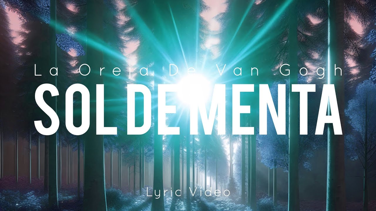 La Oreja De Van Gogh - Sol de menta (Lyric Vídeo)