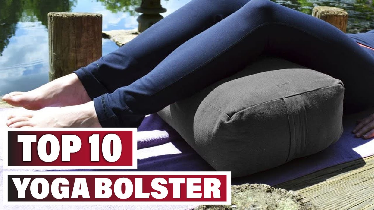 Best Yoga Bolster In 2025- Top 10 Yoga Bolsters Review