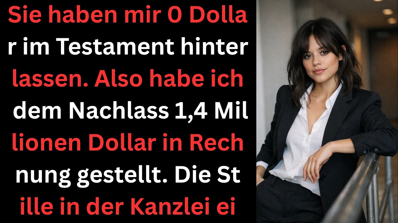 Sie ließen mir $0 im Testament – also stellte ich dem Nachlass $1,4 Mio. in Rechnung.