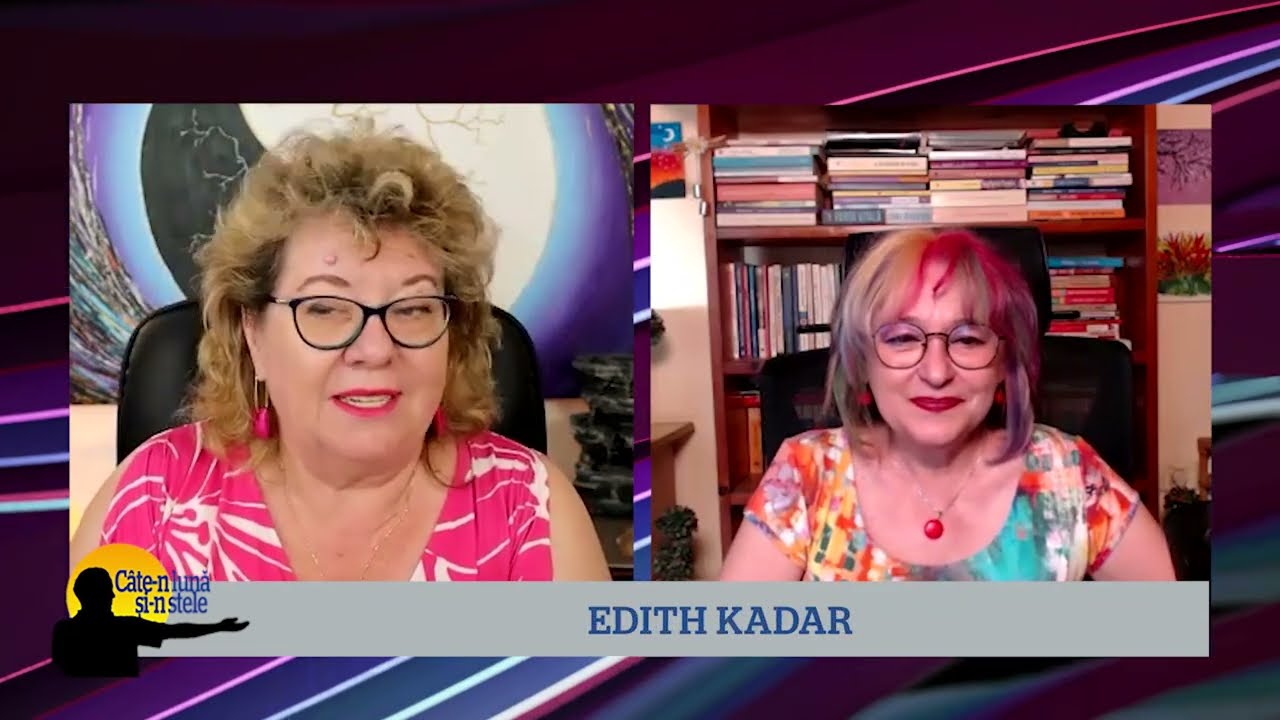 Edith Kadar | Limerenţa sau obsesia în iubire | Câte-n lună şi-n stele