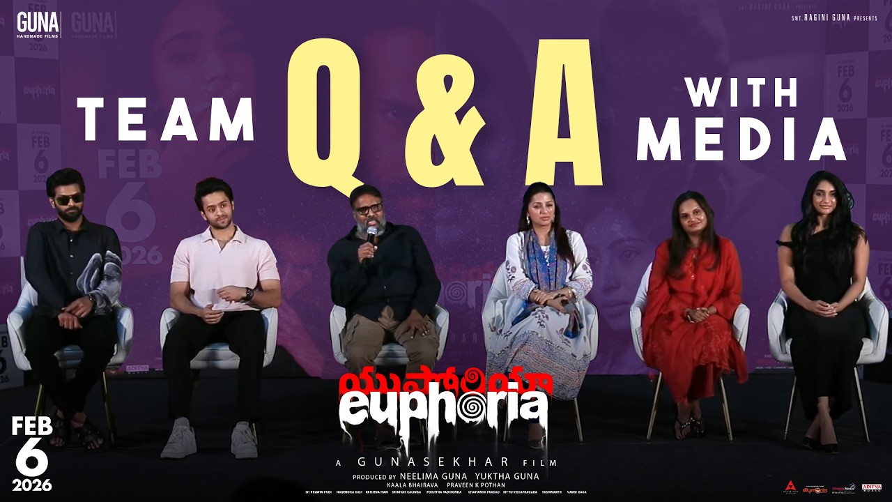 Team Euphoria Q & A With Media | Gunasekhar | Bhumika Chawla | Vignesh | Sara Arjun | Neelima Guna