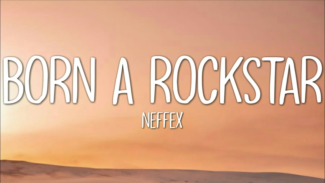 Neffex - Born A Rockstar (Lyrics)