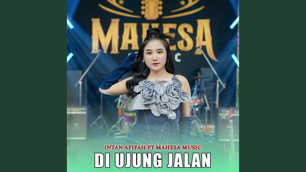 Di Ujung Jalan (feat. Mahesa Music)