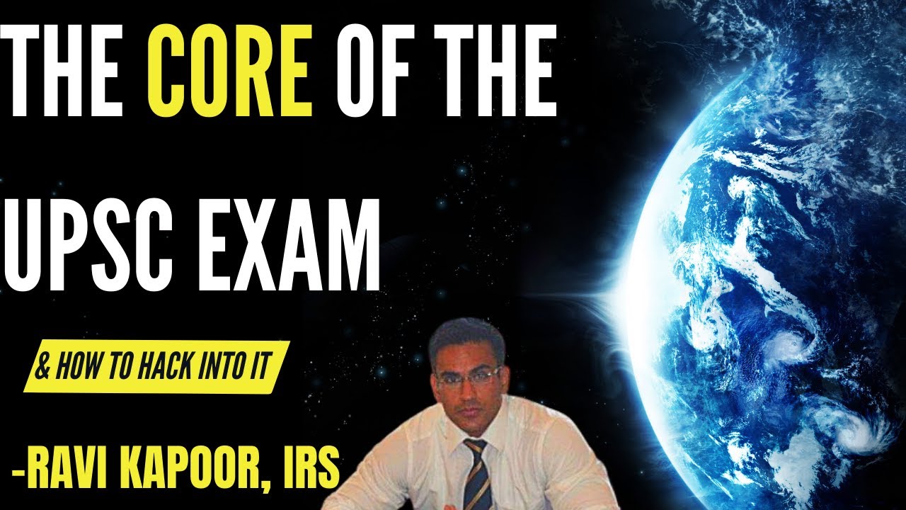 THE CORE OF  UPSC EXAM EXPOSED: Why most people fail the IAS exam and how to make sure you don't.