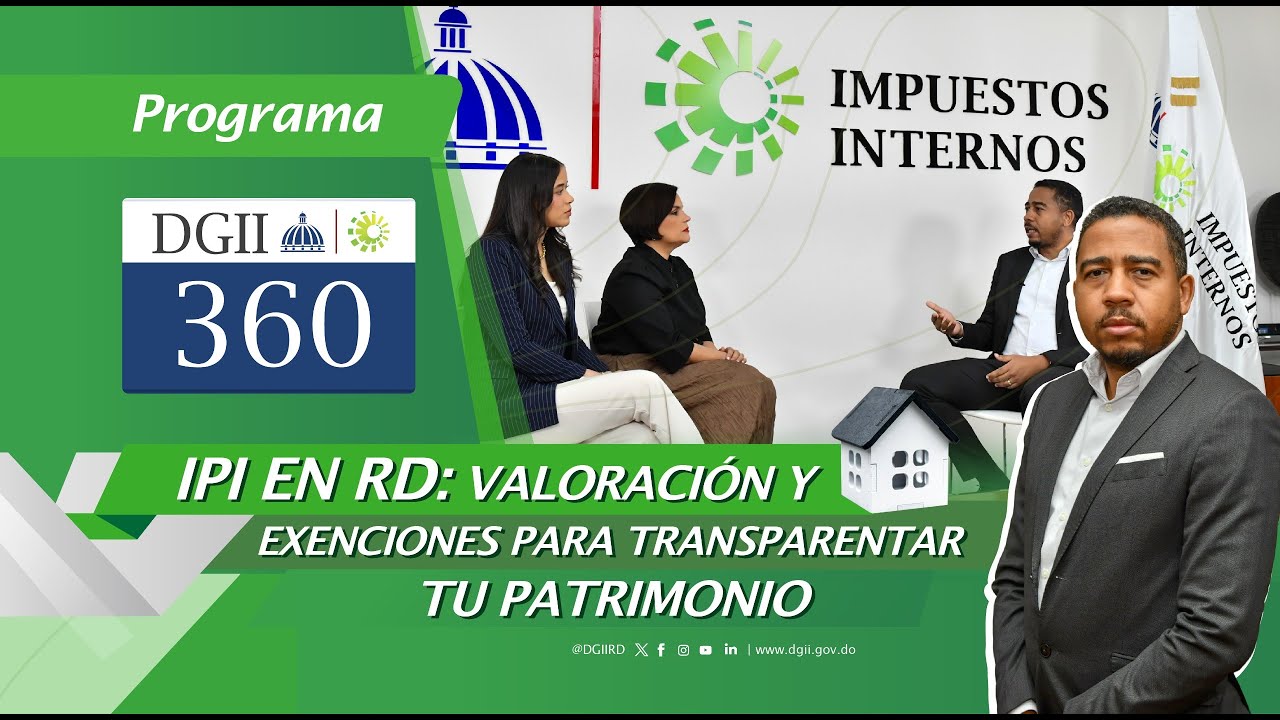 IPI en RD: valoraci&oacute;n y exenciones para transparentar tu patrimonio
