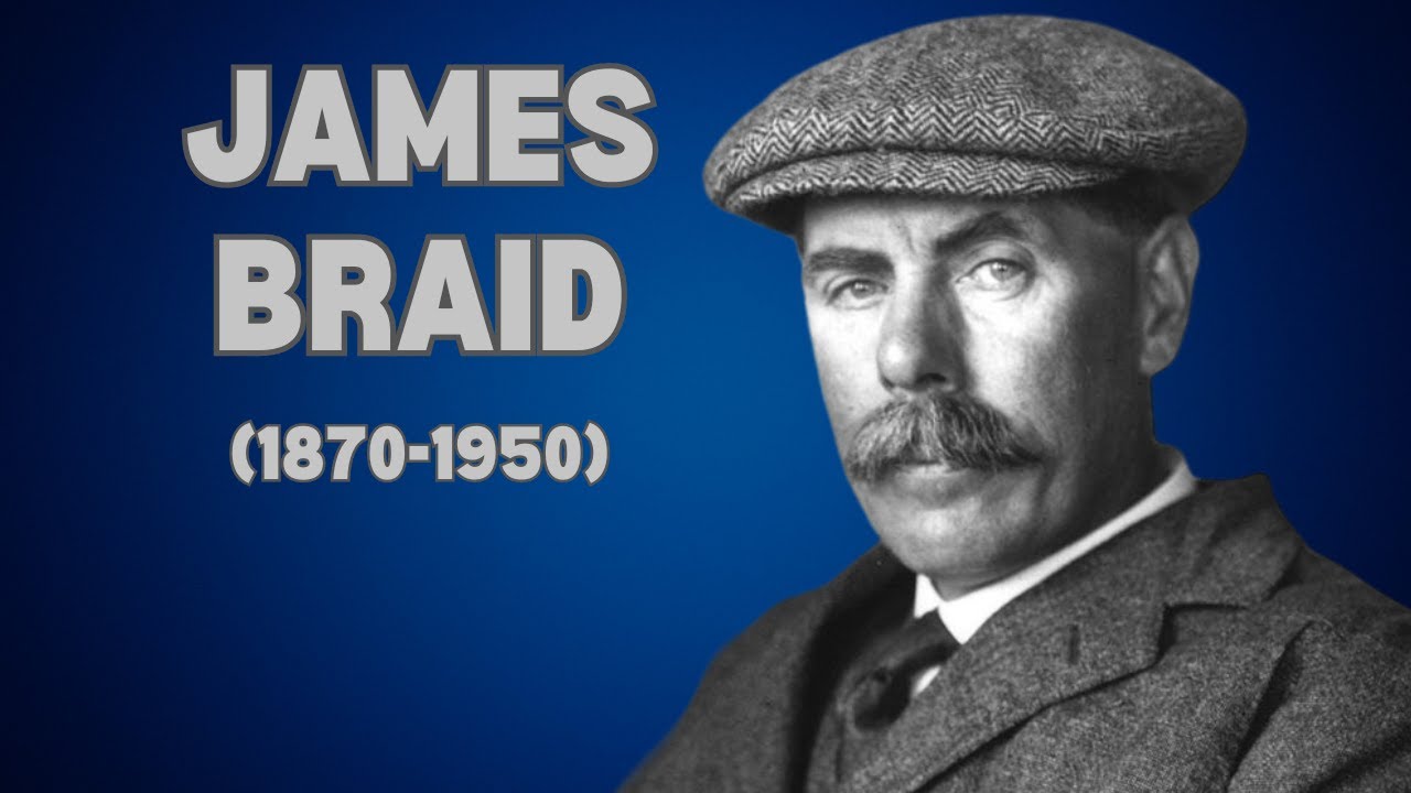 James Braid: Golf's Master and Architect of Legends