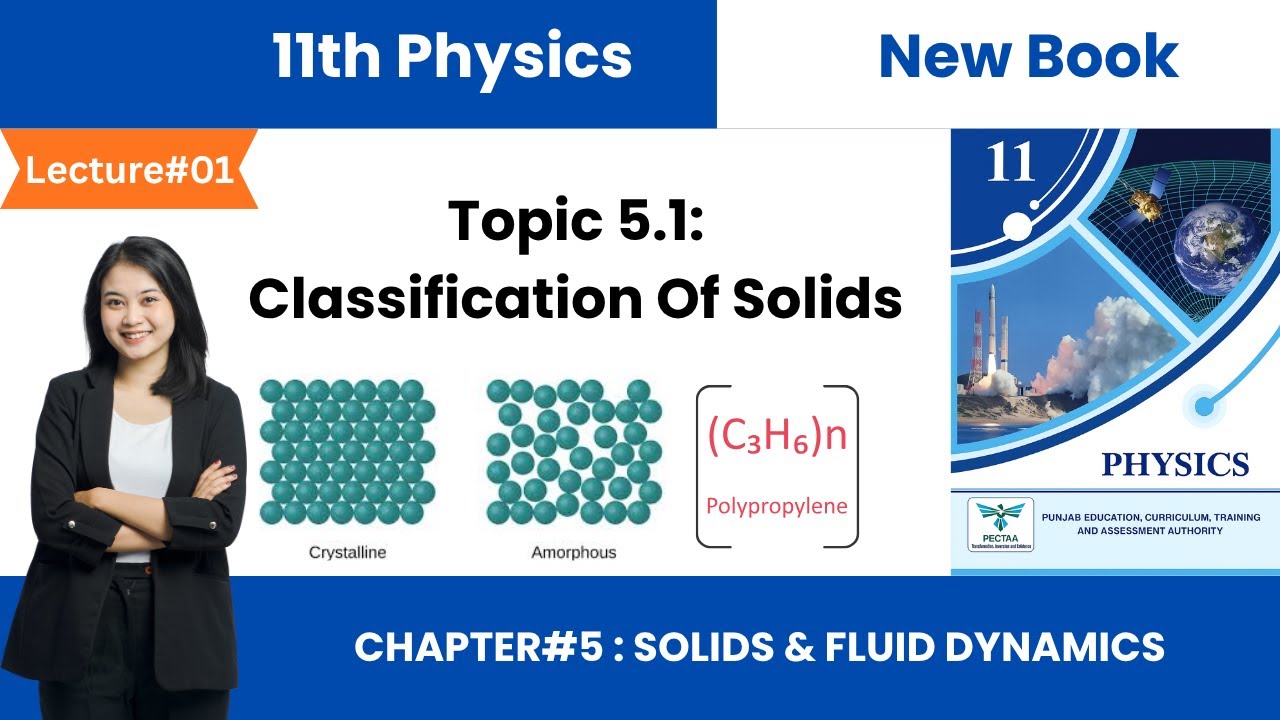 Classification of Solids | 11th Class Physics PECTAA New Book | Chapter 5 Solids & Fluid Dynamics
