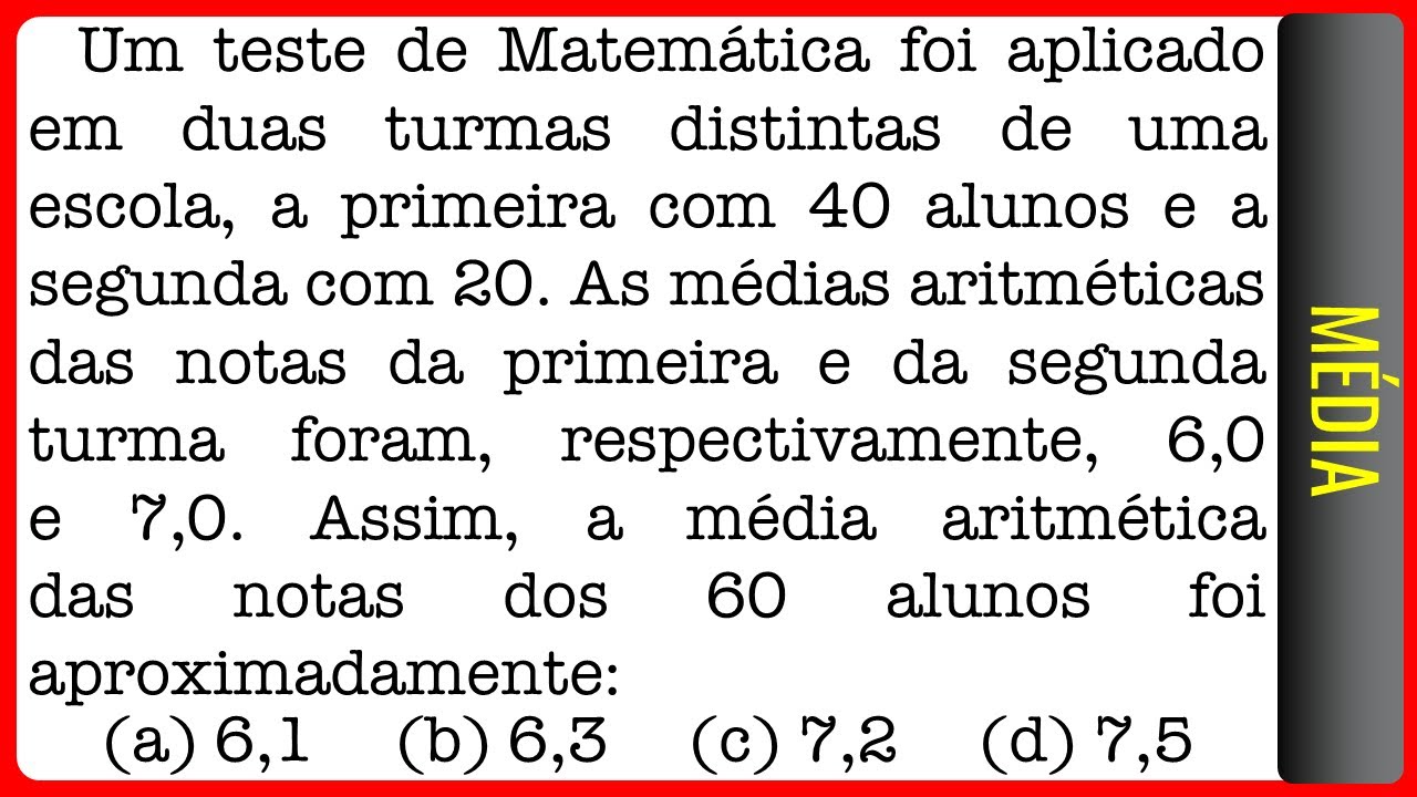 EEAR || Média || Um teste de Matemática foi aplicado em duas turmas distintas de uma escola, a