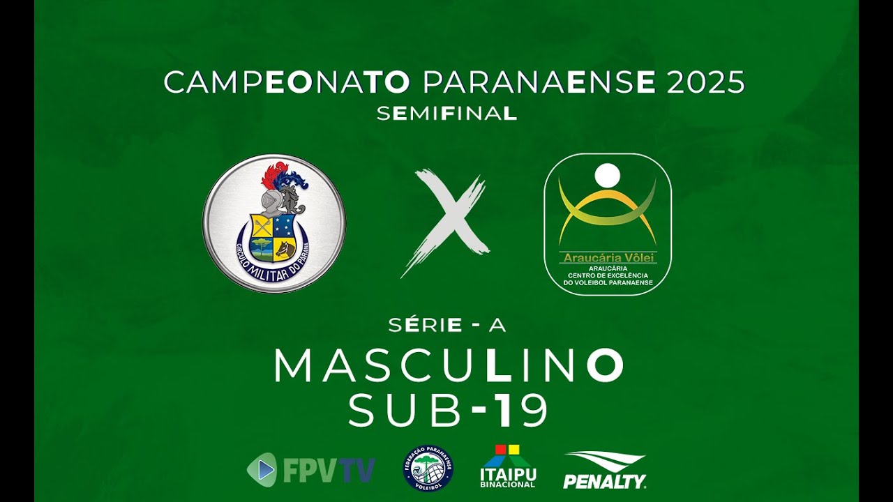 PARANAENSE SUB-19 - SÉRIE A - MASC - SEMI - CÍRCULO MILITAR DO PARANÁ X ARAUCÁRIA VÔLEI