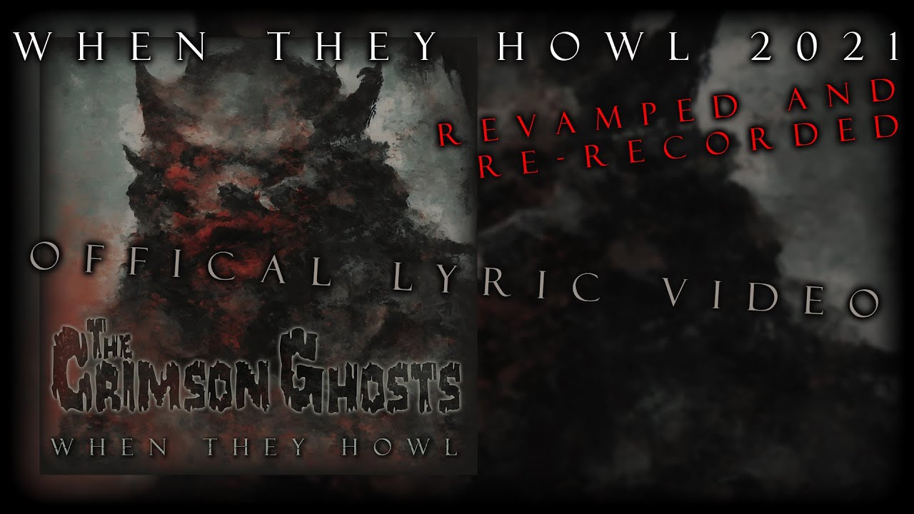 The Crimson Ghosts - When they howl 2021 (lyric video)
