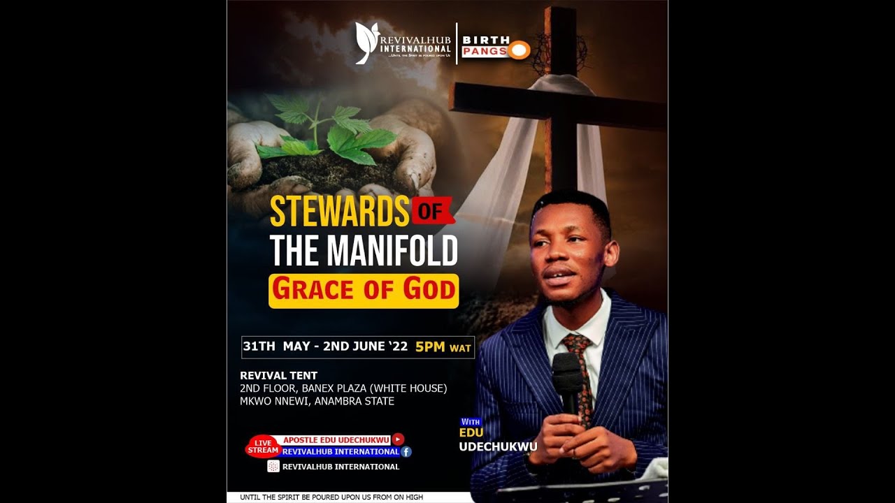 STEWARDS OF THE  MANIFOLD GRACE OF GOD || APOSTLE EDU UDECHUKWU || 31-05-2022