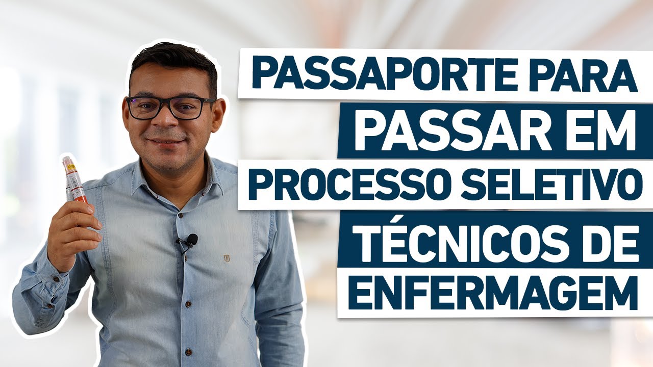 PASSAPORTE PARA PROCESSO SELETIVO | Técnico de Enfermagem