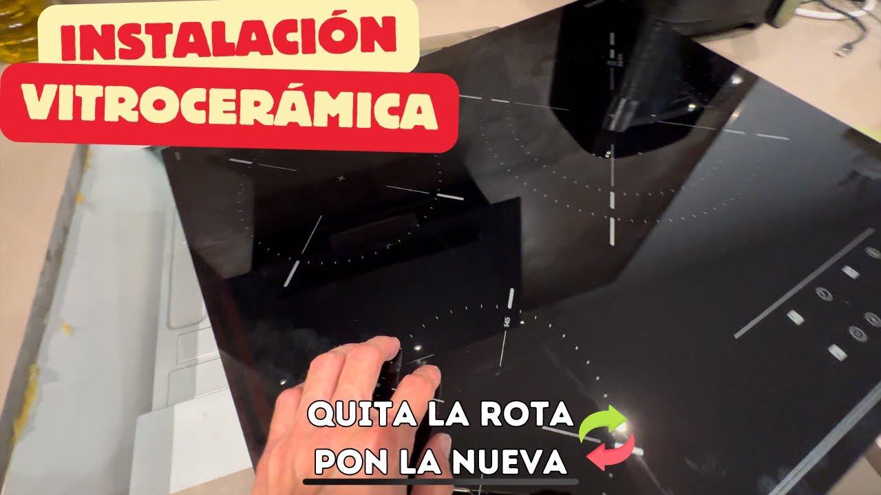 Cómo INSTALAR placa VITROCERÁMICA y como QUITAR la Vitrocerámica ROTA
