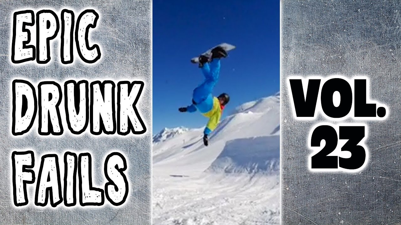DRUNK FAIL COMPILATION VOL 23: DRUNK PEOPLE DOING THINGS - DRUNK SNOWBOARDING! 2018 Compilation!