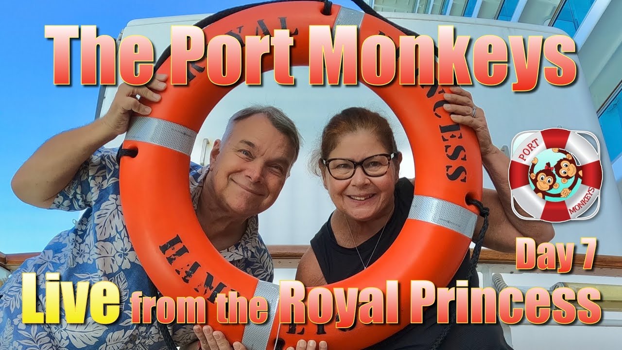Port Monkeys Live from the Royal Princess, day7, the last day of our cruise ￼