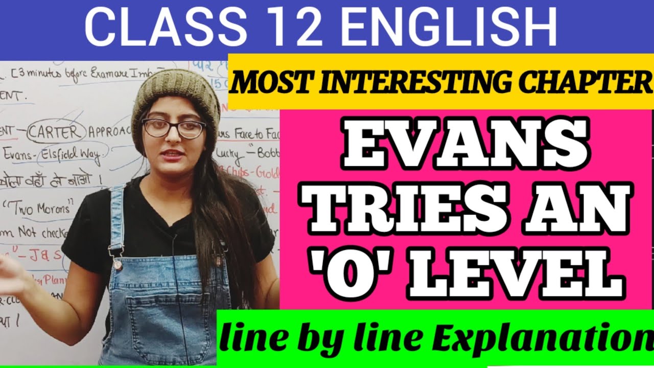 EVANS TRIES AN O LEVEL CLASS 12 HINDI