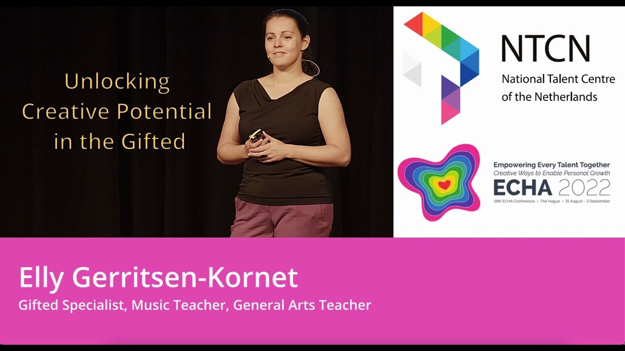 ECHA2022 - Elly Gerritsen-Kornet, Unlocking creative potential in the gifted