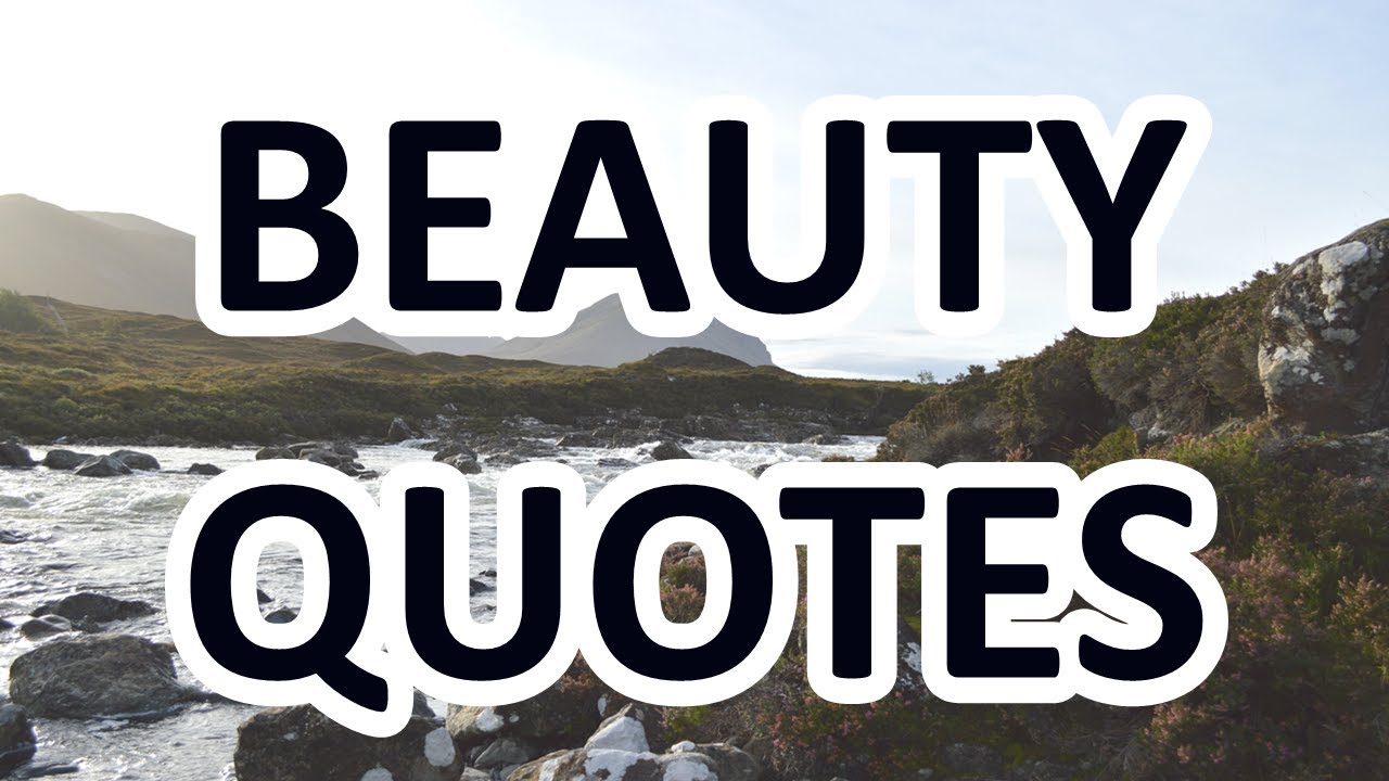 Embrace Your Beauty - Motivational Quotes about BEAUTY