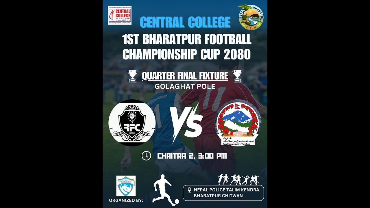 Central College 1st Bharatpur Championship Cup :  Rampur FC (ROD's) VS  Abukhaireni RM-LIVE !