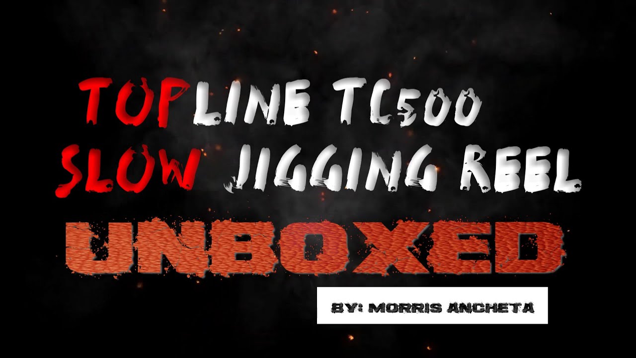 Unboxing Topline Tackle TC500 Slow Jigging Reel