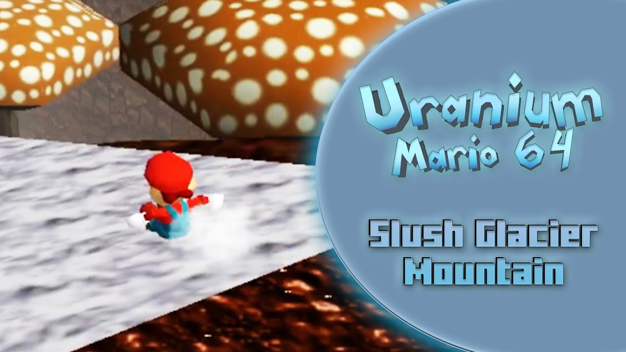 Uranium Mario 64 - Course 11: Slush Glacier Mountain