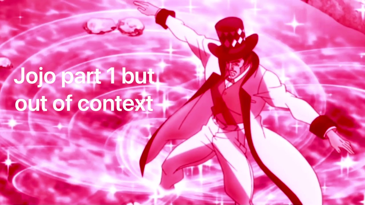 Jojo part 1 out of context