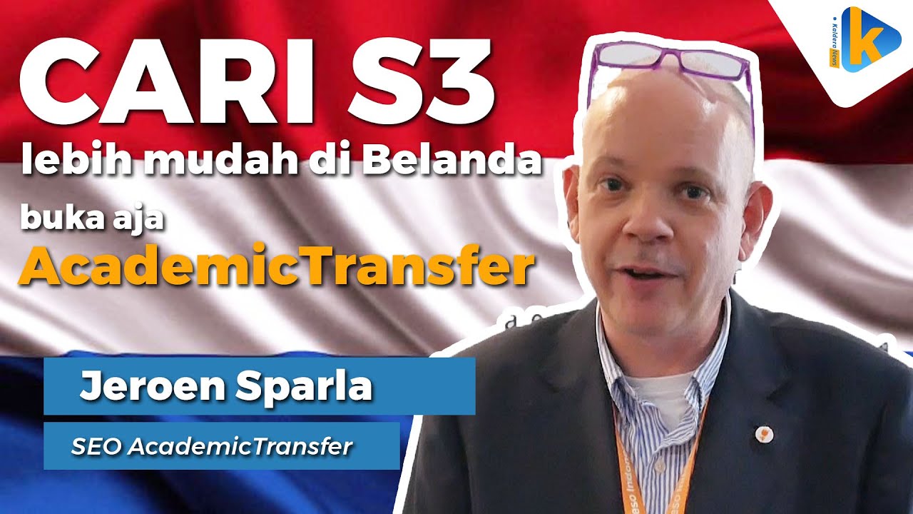 Jeroen Sparla - Mencari S3 di Belanda Lebih Mudah dengan Academic Transfer - KalderaNews