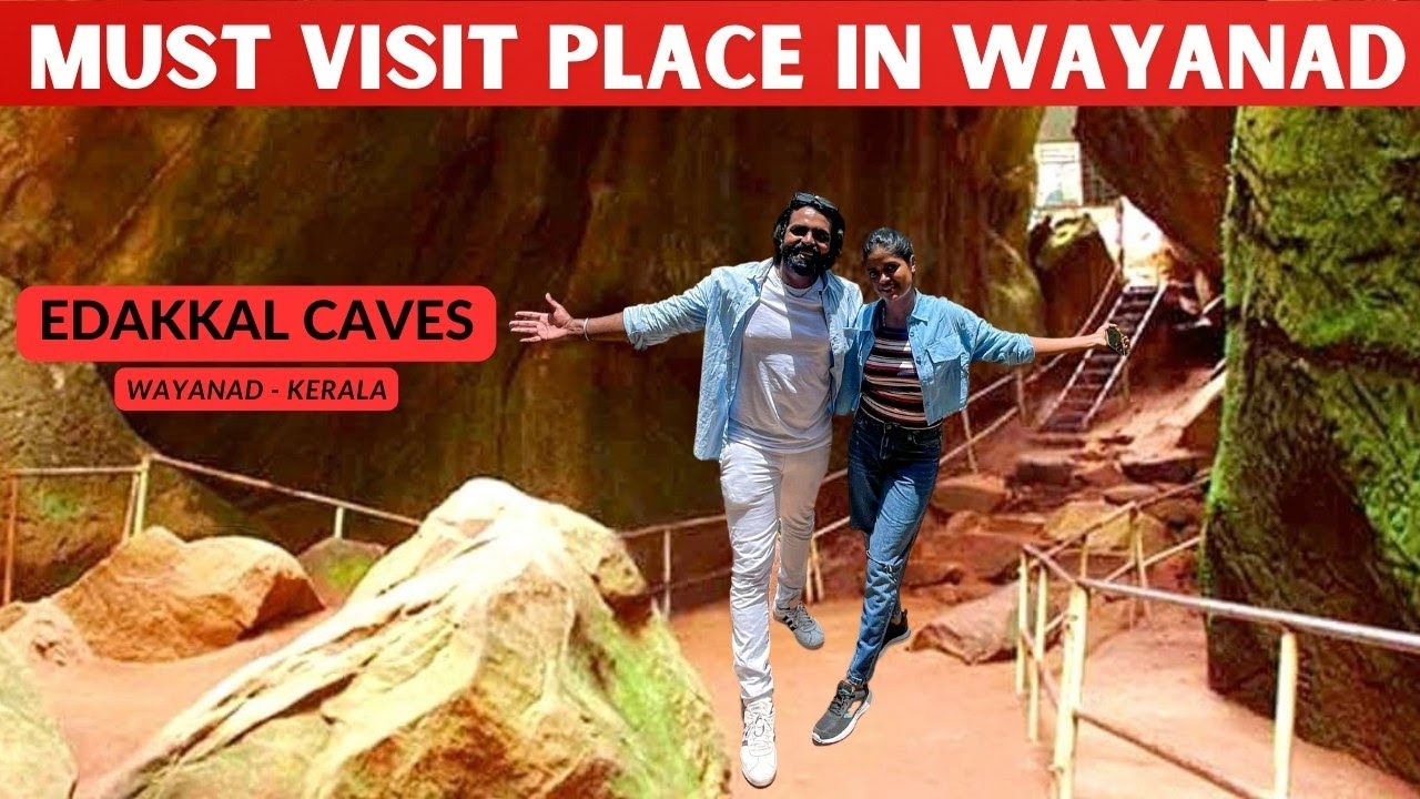 Edakkal Caves Wayanad  | Travel Tips, History, Kerala Archaeology & More